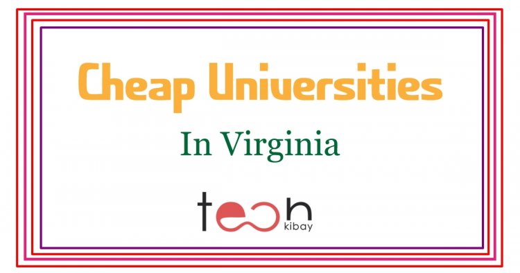Cheapest Universities In Virginia For International Students 2022