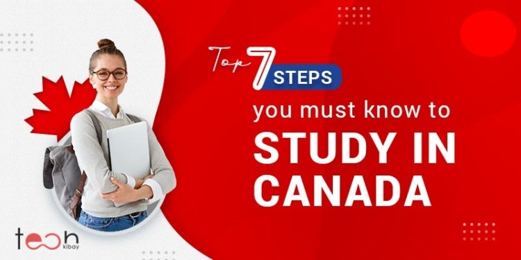 11 Things To Remember When Applying For A Study Visa In Canada