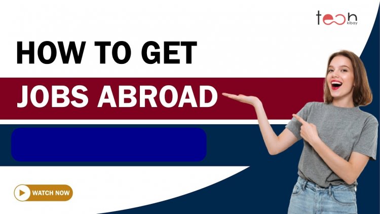 How to Apply for a Work Abroad