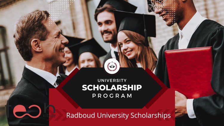 Radboud University Scholarships For International Students In The Netherlands 2023 Semester Intake