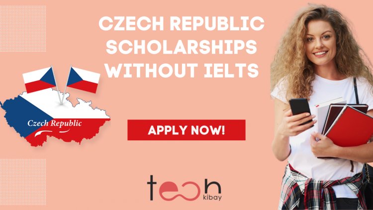 Czech Republic Scholarships Without IELTS in 2023 – How to Apply