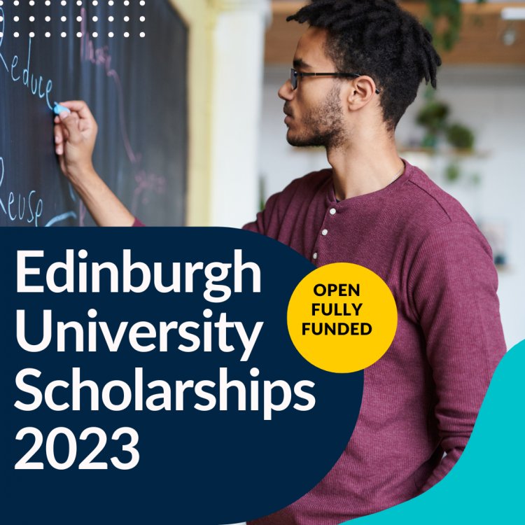 Edinburgh University Scholarships 2023 – Here's How to Apply!