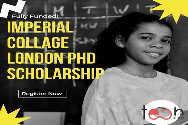 Imperial Collage London PhD Scholarship 2023 – Apply Now!