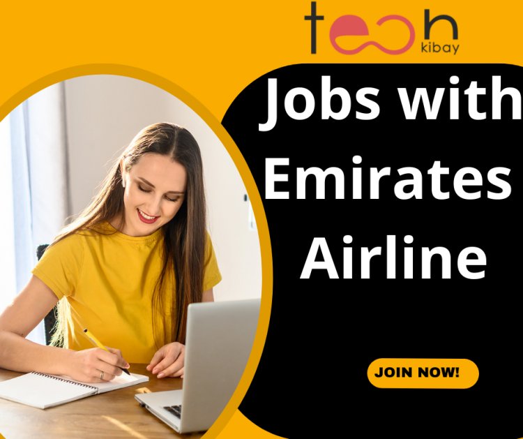 Looking for a job with Emirates Airline? Check out our latest openings for 2022/2023