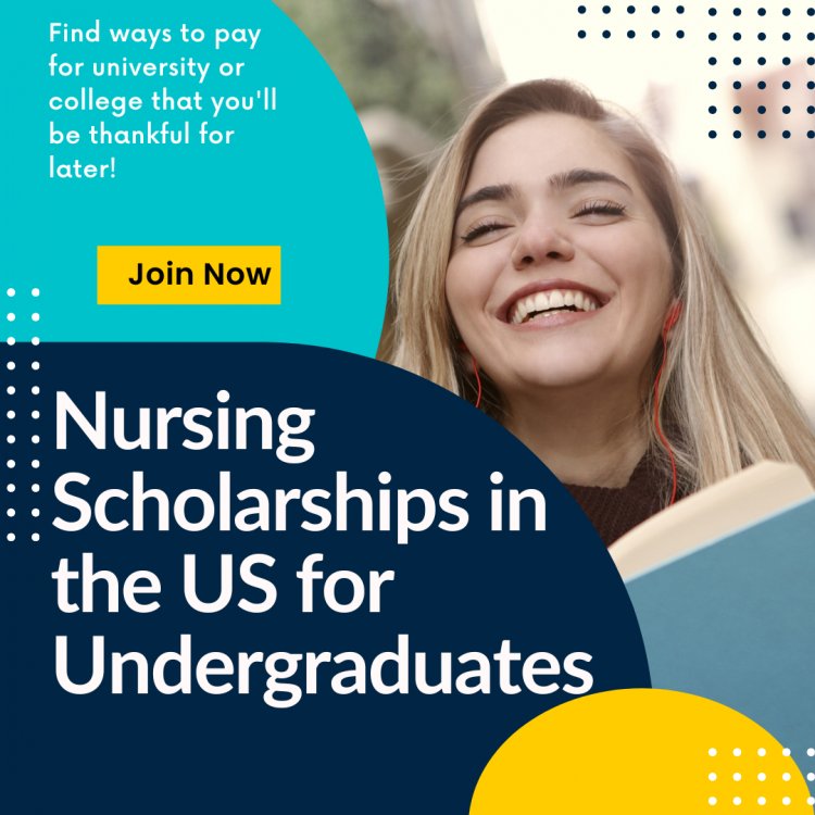 Nursing Scholarships in the US for Undergraduates in 2023: A Comprehensive Guide