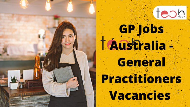 GP Jobs Australia - General Practitioners Vacancies - HealthStaff Apply today