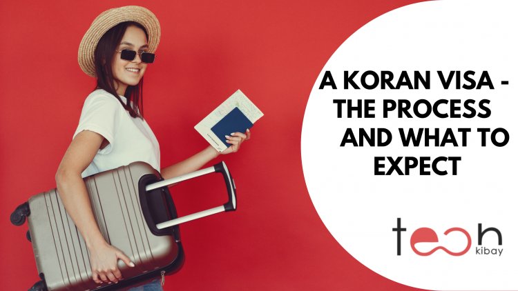 How To Apply For A Koran Visa - The Process and What to Expect