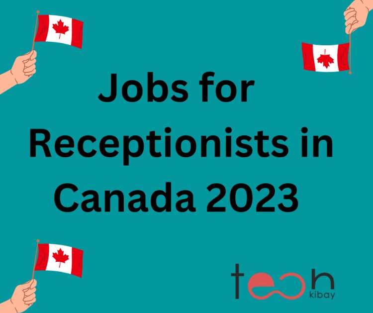 Jobs For Receptionists in Canada 2023!