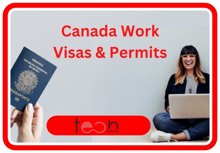Applying for Canada Work Visas & Permits