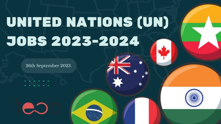 United Nations (UN) Jobs 2023-2024 for International Applicants
