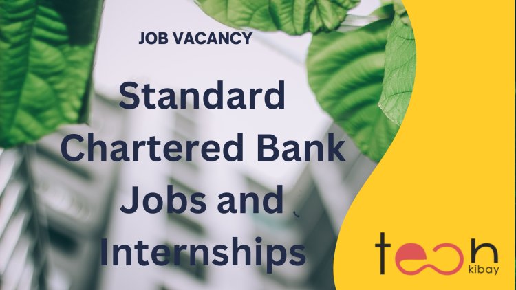 Standard Chartered Bank Jobs and Internships 2023-2024 - The Future of Work