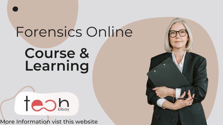 how to get the best Forensics Online Course